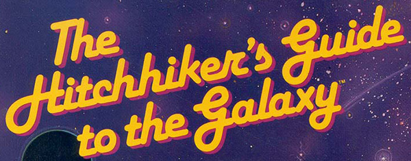 The Hitchhiker's Guide to the Galaxy